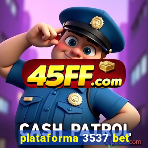 plataforma 3537 bet